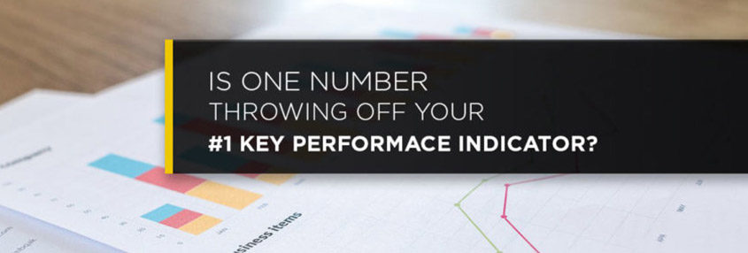 Is One Number Throwing Off Your #1 Key Performance Indicator?