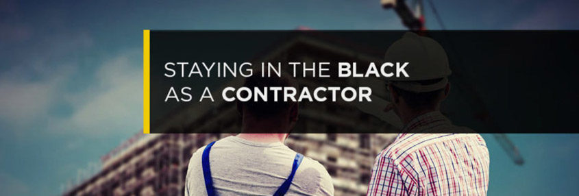 Staying In The Black As A Contractor