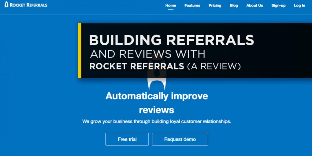 Building Referrals And Reviews With Rocket Referrals (A Review)